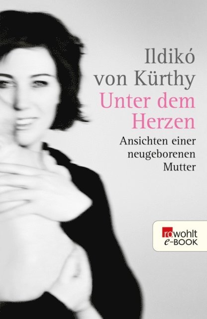 Ildiko von Kurthy - Unter dem Herzen, E-bok