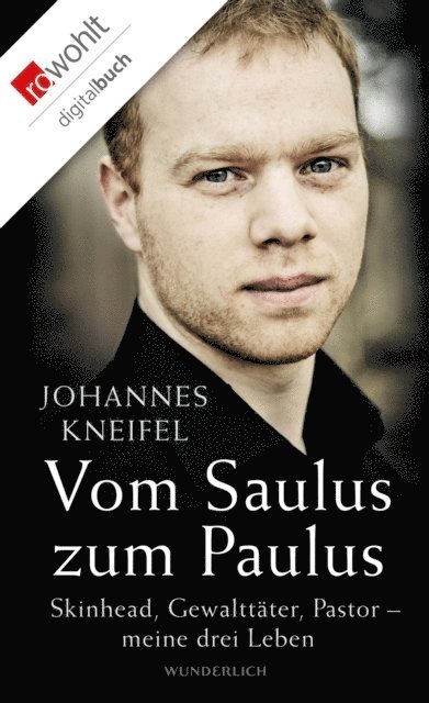 Johannes Kneifel - Vom Saulus zum Paulus, E-bok