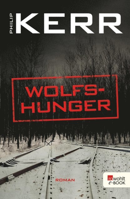 Philip Kerr - Wolfshunger, E-bok