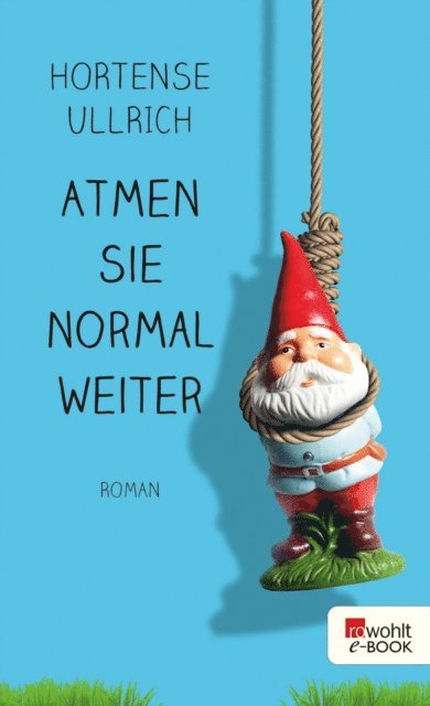 Hortense Ullrich - Atmen Sie normal weiter, E-bok