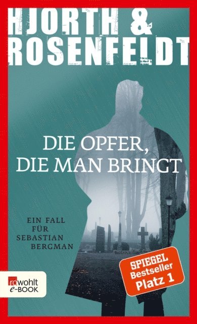 Hans Rosenfeldt, Michael Hjorth - Die Opfer, die man bringt, E-bok