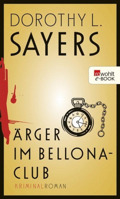 Dorothy L. Sayers - Ärger im Bellona-Club, E-bok