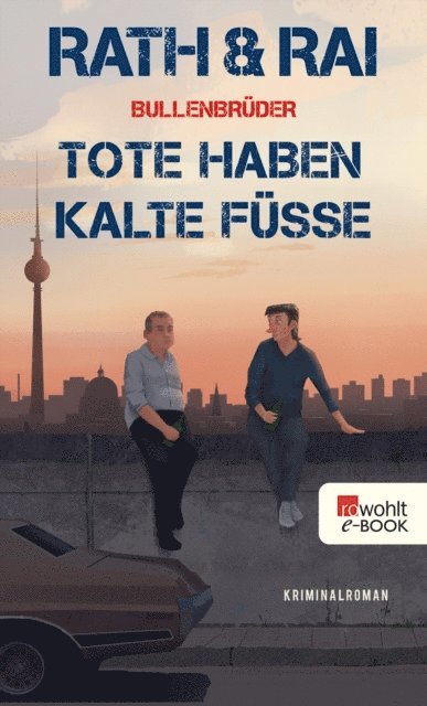 Edgar Rai, Hans Rath - Bullenbrüder: Tote haben kalte Füße, E-bok