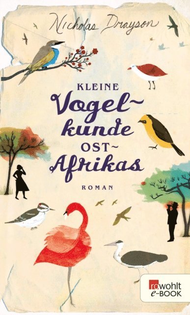 Nicholas Drayson - Kleine Vogelkunde Ostafrikas, E-bok