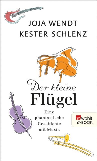 Kester Schlenz, Joja Wendt - Der kleine Flügel, E-bok