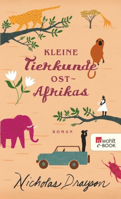 Nicholas Drayson - Kleine Tierkunde Ostafrikas, E-bok