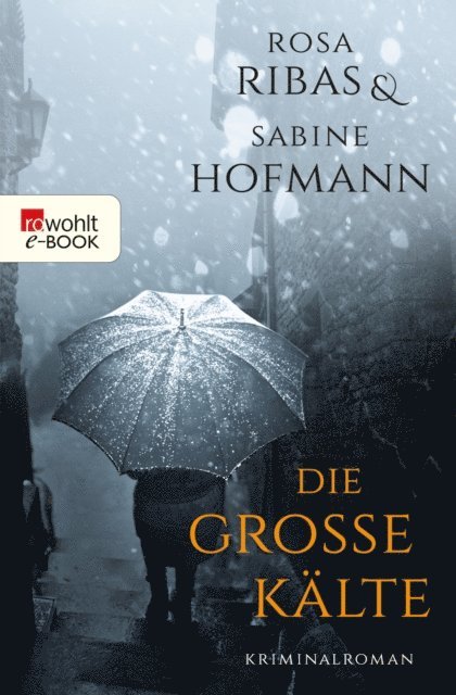 Sabine Hofmann, Rosa Ribas - Die große Kälte, E-bok