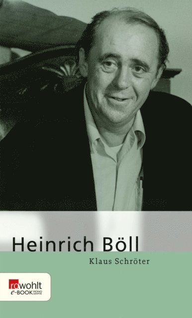 Klaus Schroter - Heinrich Böll, E-bok
