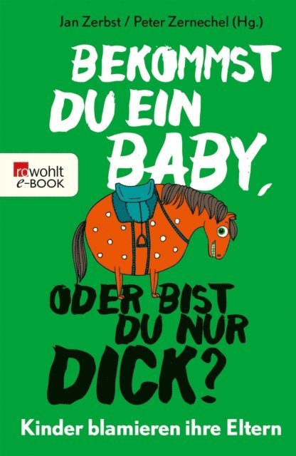 Peter Zernechel, Jan Zerbst - Bekommst du ein Baby, oder bist du nur dick?, E-bok