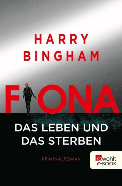 Harry Bingham - Fiona: Das Leben und das Sterben, E-bok