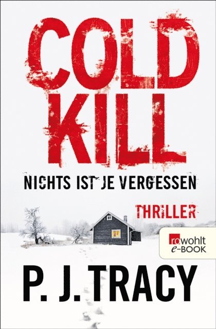 P.J. Tracy - Cold Kill. Nichts ist je vergessen, E-bok