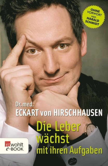 Dr. med. Eckart von Hirschhausen - Die Leber wächst mit ihren Aufgaben, E-bok