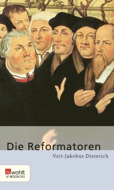 Veit-Jakobus Dieterich - Die Reformatoren, E-bok
