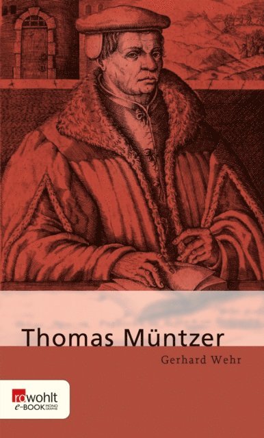 Gerhard Wehr - Thomas Müntzer, E-bok