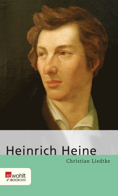 Christian Liedtke - Heinrich Heine, E-bok