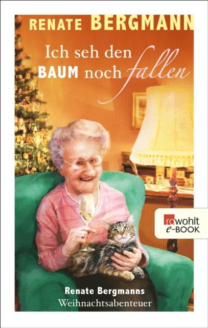 Renate Bergmann - Ich seh den Baum noch fallen, E-bok