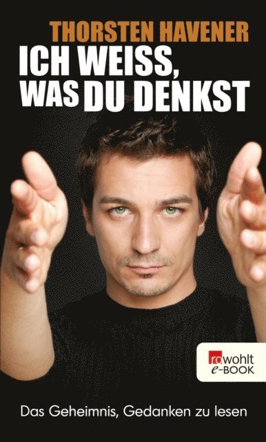 Thorsten Havener - Ich weiß, was du denkst, E-bok
