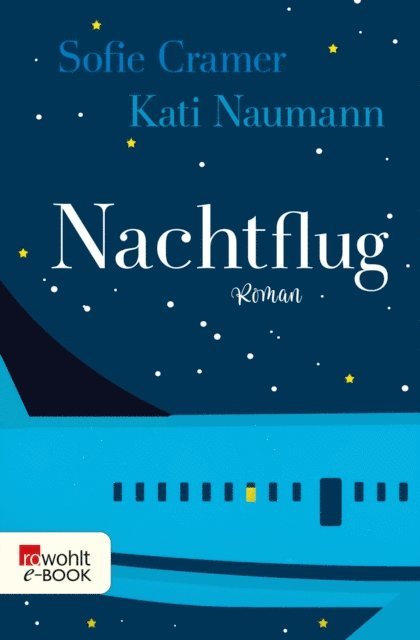 Kati Naumann, Sofie Cramer - Nachtflug, E-bok