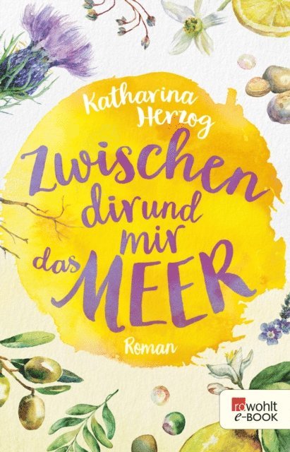 Katharina Herzog - Zwischen dir und mir das Meer, E-bok
