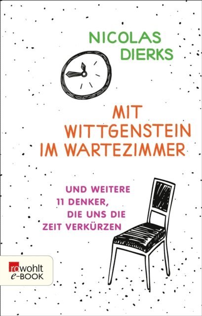 Nicolas Dierks - Mit Wittgenstein im Wartezimmer, E-bok