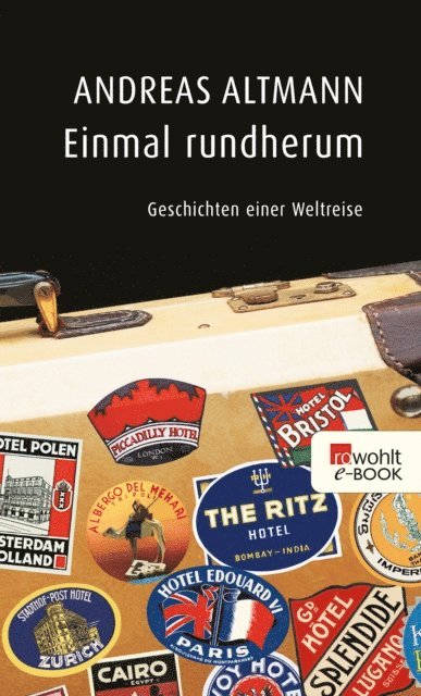 Andreas Altmann - Einmal rundherum, E-bok