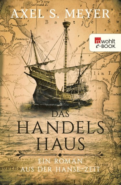 Axel S. Meyer - Das Handelshaus, E-bok