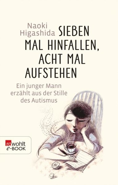 Naoki Higashida - Sieben Mal hinfallen, acht Mal aufstehen, E-bok