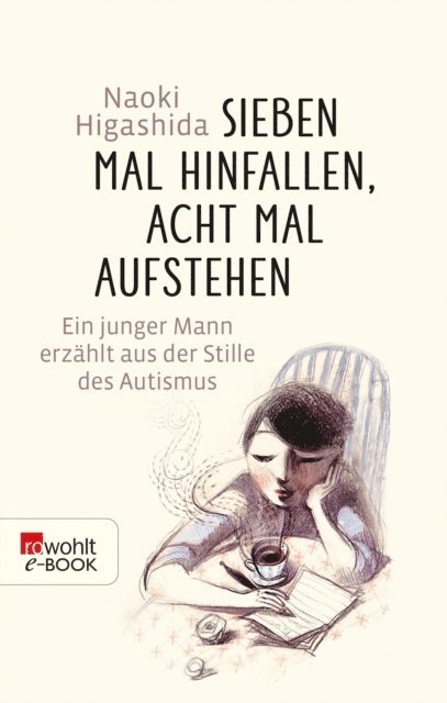 Naoki Higashida - Sieben Mal hinfallen, acht Mal aufstehen, E-bok
