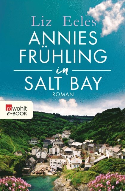 Liz Eeles - Annies Frühling in Salt Bay, E-bok