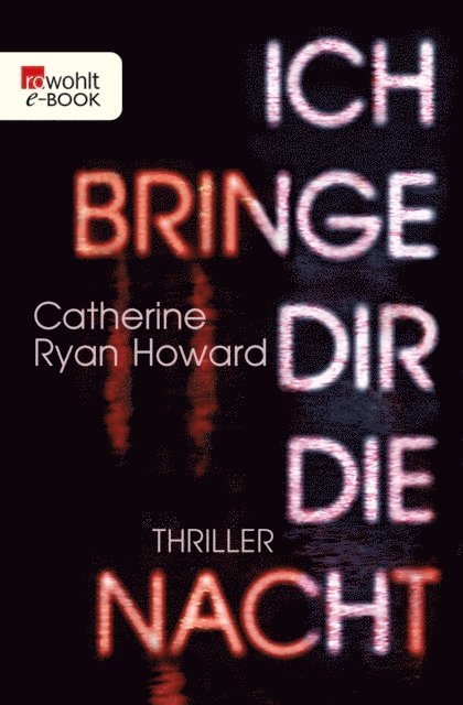 Catherine Ryan Howard - Ich bringe dir die Nacht, E-bok