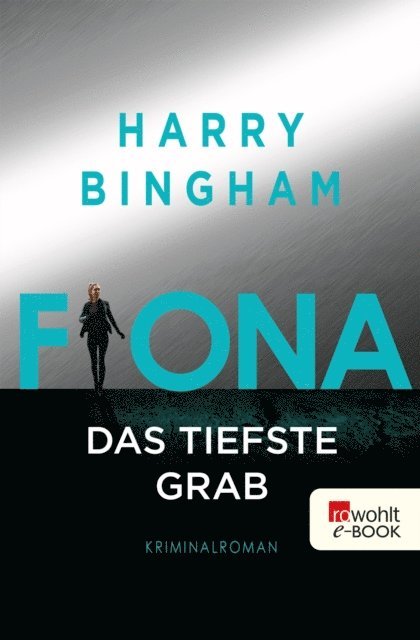 Harry Bingham - Fiona: Das tiefste Grab, E-bok
