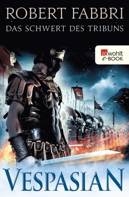 Robert Fabbri - Vespasian: Das Schwert des Tribuns, E-bok