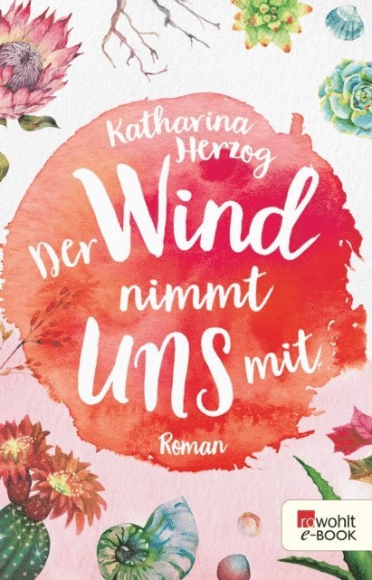 Katharina Herzog - Der Wind nimmt uns mit, E-bok