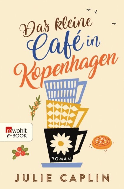 Julie Caplin - Das kleine Café in Kopenhagen, E-bok