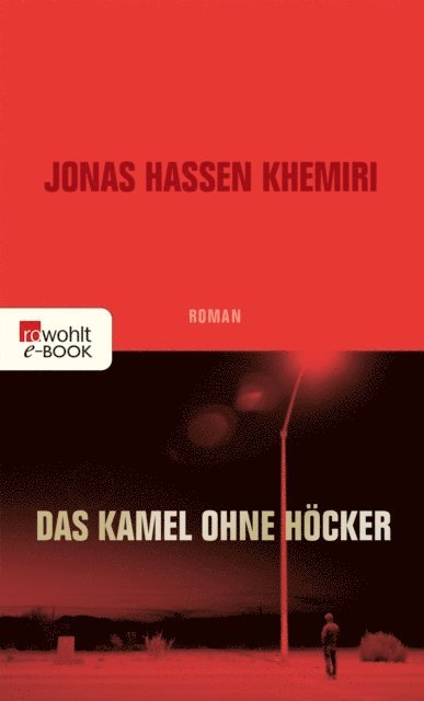 Jonas Hassen Khemiri - Das Kamel ohne Höcker, E-bok