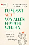 Du musst nicht von allen gemocht werden