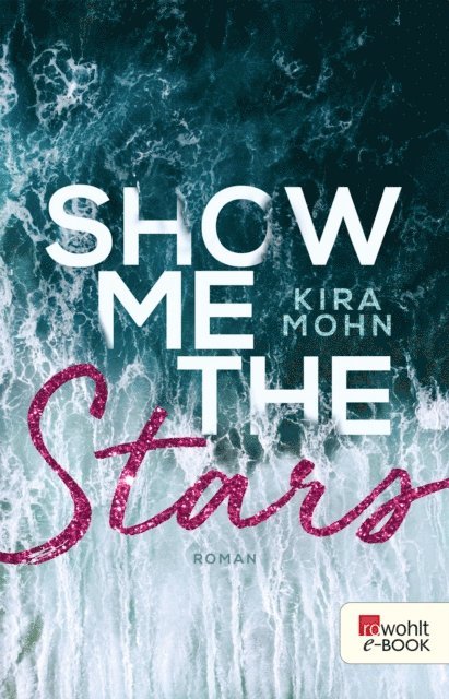 Kira Mohn - Show me the Stars, E-bok. Tillgänglighet: Lägg i varukorg