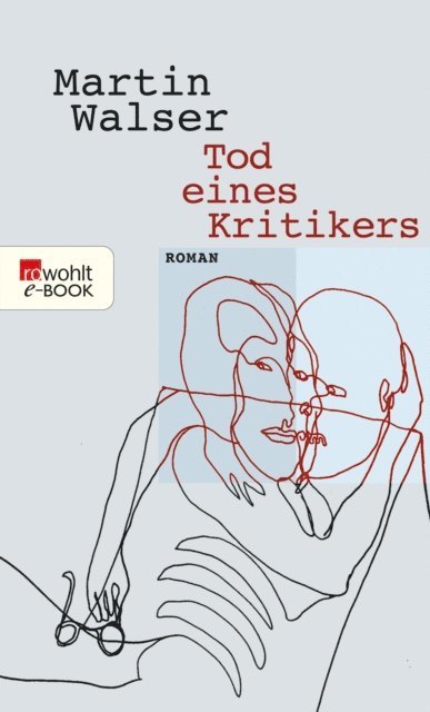 Martin Walser - Tod eines Kritikers, E-bok