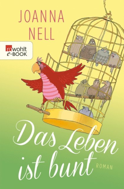 Joanna Nell - Das Leben ist bunt, E-bok