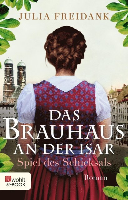Julia Freidank - Das Brauhaus an der Isar: Spiel des Schicksals, E-bok