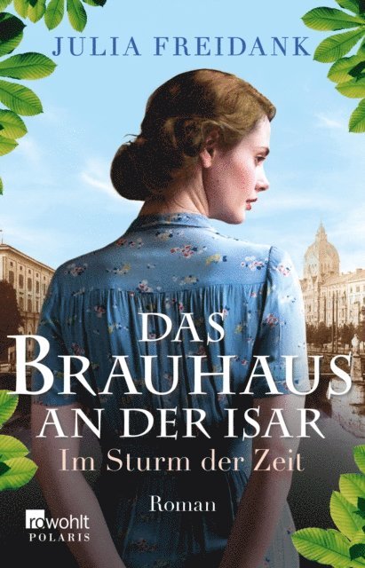 Julia Freidank - Das Brauhaus an der Isar: Im Sturm der Zeit, E-bok