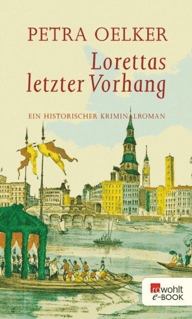Petra Oelker - Lorettas letzter Vorhang, E-bok
