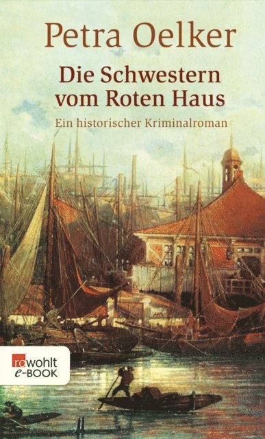 Petra Oelker - Die Schwestern vom Roten Haus, E-bok. Tillgänglighet: Lägg i varukorg