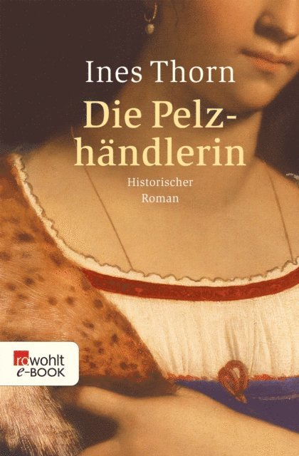 Ines Thorn - Die Pelzhändlerin, E-bok