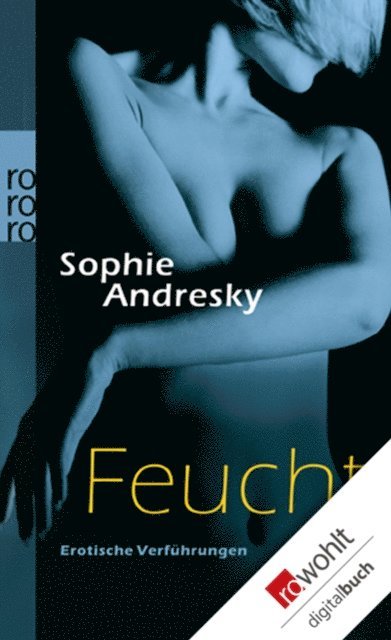 Sophie Andresky - Feucht, E-bok
