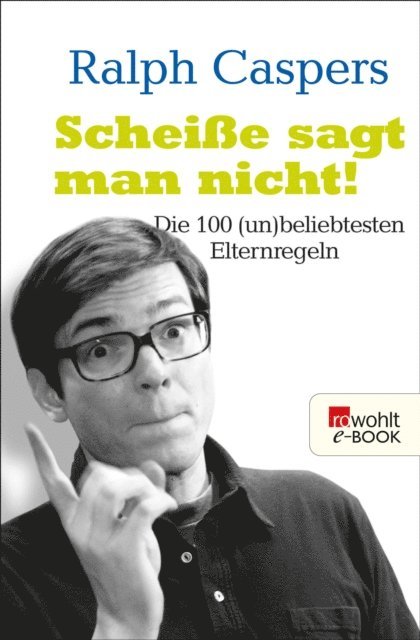 Ralph Caspers - Scheiße sagt man nicht!, E-bok