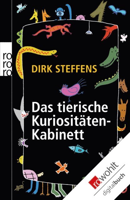 Dirk Steffens - Das tierische Kuriositätenkabinett, E-bok