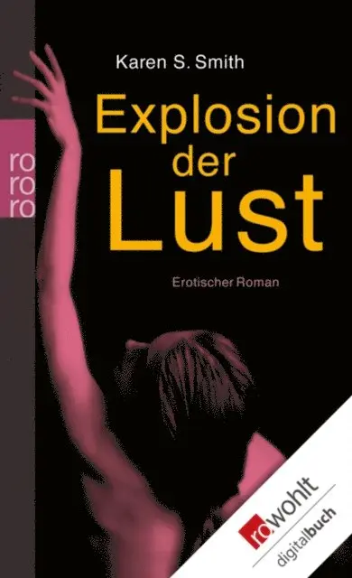 Karen S. Smith - Explosion der Lust, E-bok. Tillgänglighet: Lägg i varukorg