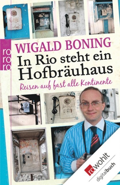 Wigald Boning - In Rio steht ein Hofbräuhaus, E-bok