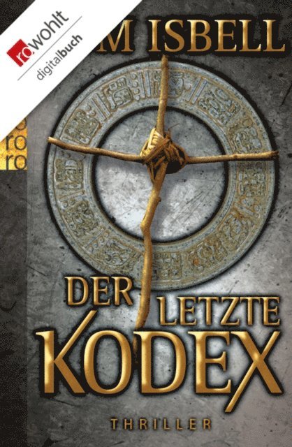 Tom Isbell - Der letzte Kodex, E-bok